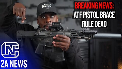 Breaking News: ATF Pistol Brace Rule Is Dead
