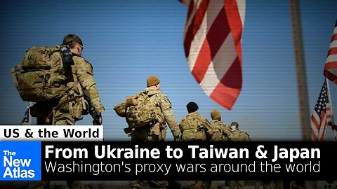 From Ukraine to Taiwan & Japan: Washington's Proxy Wars Around the World