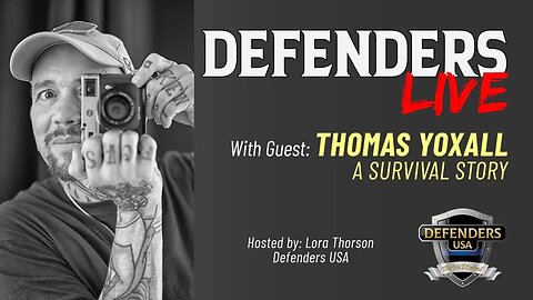A Story of Life Changing Bravery & Survival | Thomas Yoxall | Defenders LIVE
