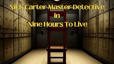 Nick Carter Master Detective In Nine Hours To Live