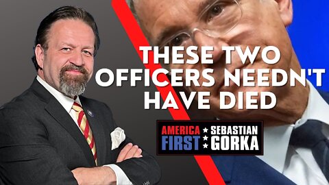 These two Officers needn't have died. Jennifer Horn with Sebastian Gorka on AMERICA First