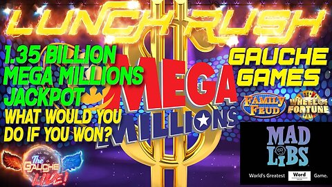 LUNCH RUSH | 1.35 Mega Millions Jackpot | What Would You Do If You Won? | GAUCHE GAME SHOW