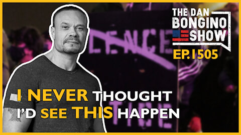 Ep. 1505 I Never Thought I’d See This Happen - The Dan Bongino Show