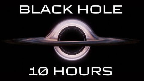 Black Hole Sound | 10 Hours