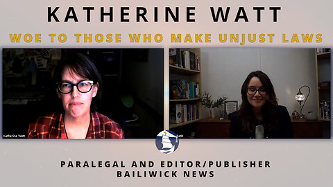 "Woe to those who make unjust laws" - An interview with Katherine Watt