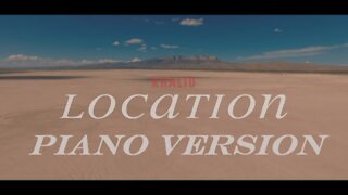 Piano Version - Location (Khalid)