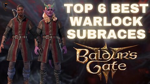 Baldur's Gate 3 - Top 6 Best Sub-Races for the Warlock Class