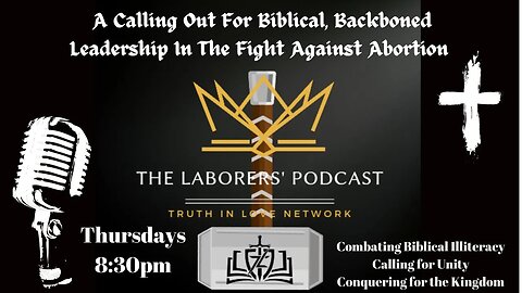 LABORERS PODCAST- ABORTION