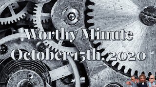 Worthy Minute - October 16th 2020