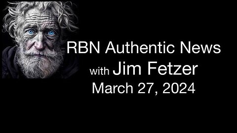 RBN Authentic News (27 March 2024)