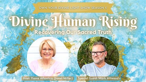 Own Your Divine Light Show season 5 with Mark Attwood
