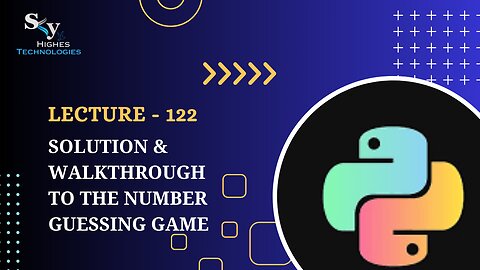 122. Solution & Walkthrough to the Number Guessing | Skyhighes | Python