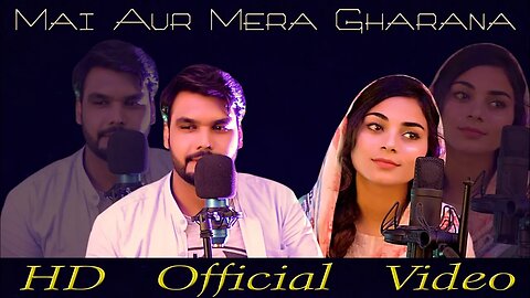 Mein Aur Mera Gharana || Rev.Ernest Mall || Hanooq Ashraf ft.Liya Faris || Gospel Song