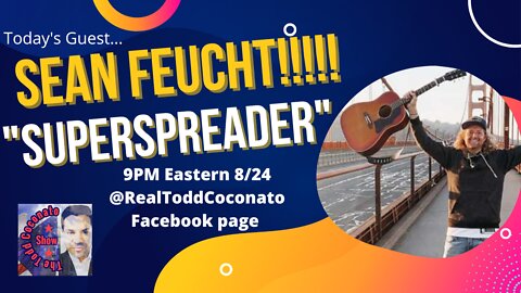 Guest: Sean Feucht "Superspreader"