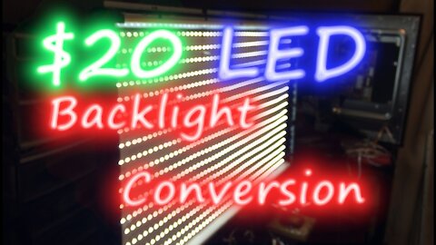 063 - $20 HDTV Backlight Conversion with LED Strips