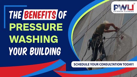The Benefits of Pressure Washing Your Building