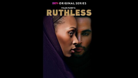 Tyler Perry's RUTHLESS series is back on BET+ and it's risqué!