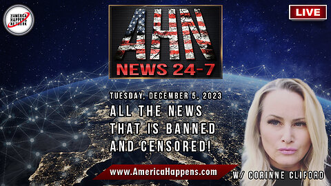 All the News that is BANNED and CENSORED - AHN News Live with Corinne Cliford