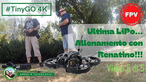 TinyGO 4K - Ultima LiPo! 😱 Allenamento con Renatino - Video 5 di 5