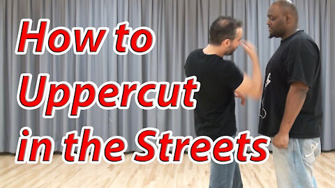 How to Uppercut in a Street Fight