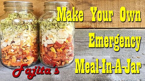Fajita's Meal In A Jar ~ Easy Emergency Pantry Meal ~ Pantry Preparedness