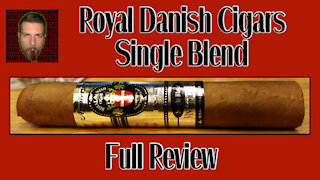 Royal Danish Cigars Single Blend (Full Review) - Should I Smoke This
