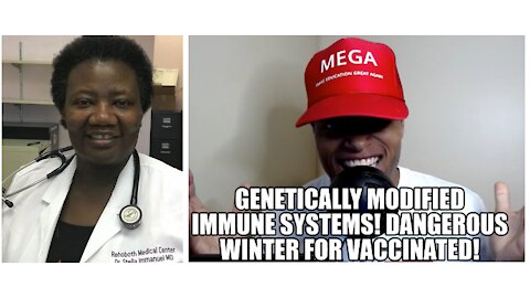 Genetically Modified Immune Systems: Dr. Stella Immanuel Warns the Vaccinated Regarding Winter!