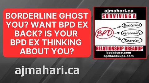 Borderline Ghost You? Want BPD Ex Back? Is Your BPD Ex Thinking About You?
