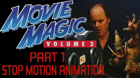 Movie Magic Volume 2 - Part 1 - Stop motion animation