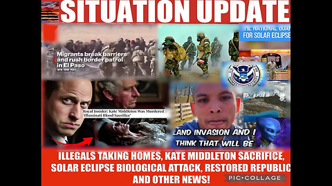 3/24/24 - Situation Update - Illegals Taking Homes - Where Is Kate Middleton..