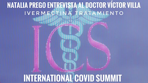 Tratamiento con Ivermectina por el Doctor Víctor Villa. ROMA INTERNATIONAL COVID SUMMIT