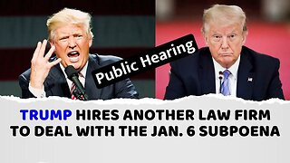 Trump hires another law firm to deal with the Jan. 6 subpoena