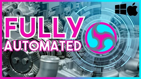 ⚙️Fully Automated OBS Production⚙️ | Works on both Mac and Windows