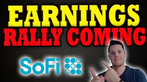 SoFi Earnings Rally About to BEGIN │ What the DATA is Saying │ SoFi Investors Must Watch