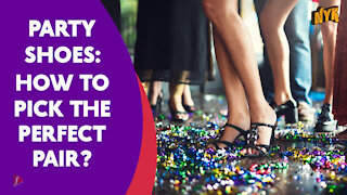 Top 3 Helpful Ideas To Pick Awesome Party Shoes *