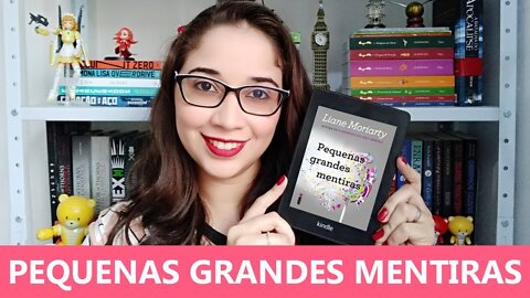 PEQUENAS GRANDES MENTIRAS - Liane Moriarty 🍭🥂 | Biblioteca da Rô