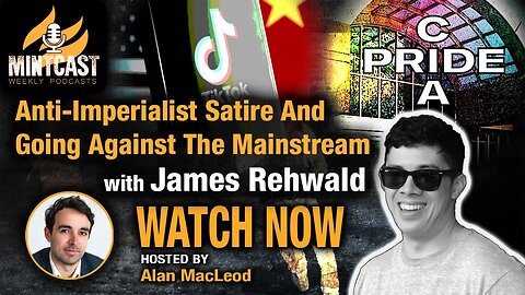 Anti-Imperialist Satire and Going Against the Mainstream, with James Rehwald