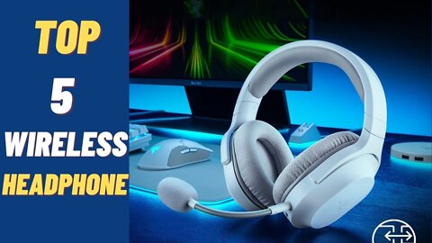 top 5 wireless headphone 2022