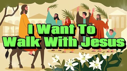 I Want To Walk With Jesus - Animated Song With Lyrics!
