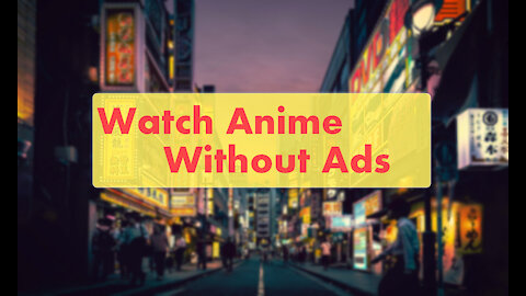 Free Watch Anime No Ads