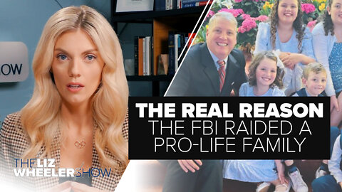 The Real Reason the FBI Raided a Pro-Life Family | Ep. 203