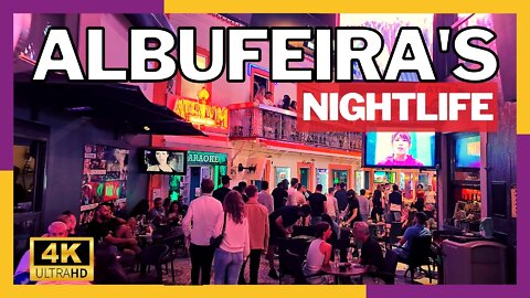 Albufeira's Nightlife 2021 -