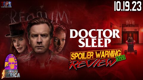 Doctor Sleep (2019) 🚨SPOILER WARNING🚨Review | Movies Merica | 10.19.23