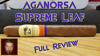 Aganorsa Supreme Leaf (Full Review) - Should I Smoke This