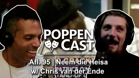 Neem die Heisa w/ Chris van der Ende | PoppenCast #95