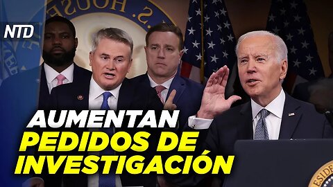 NTD Noche [23 ene] Crecen pedidos para investigar a Biden; Perú rechaza declaraciones de Luis Arce