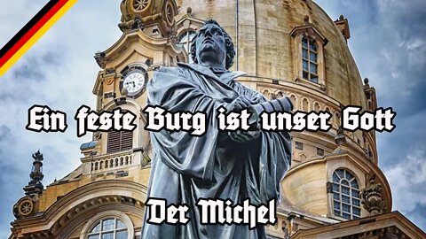Ein feste Burg ist unser Gott - Der Michel - Lutheran Church Song