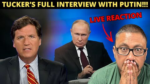 Tucker & Putin Full Interview With My Live Reaction!