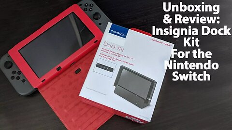 Unboxing & Review: Insignia Nintendo Switch Dock Kit - How does this $40 Dock Perform? Does It Suck?