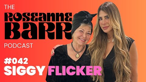 The Canary in the Coal Mine - Siggy Flicker on The Roseanne Barr Podcast